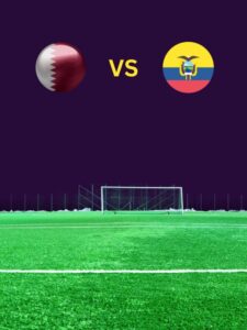 QATAR VS ECUADOR FIFA 2022